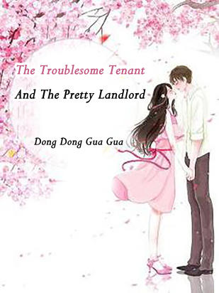 The Troublesome Tenant And The Pretty Landlord